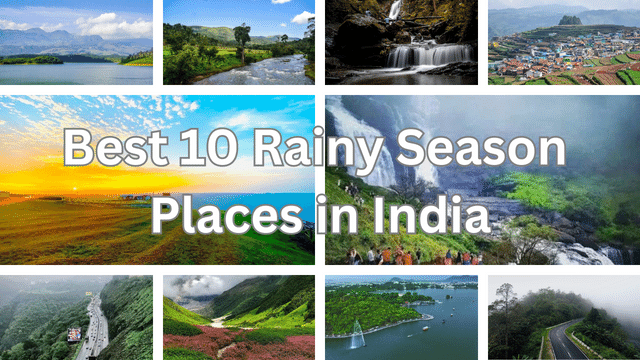 Best 10 Rainy Season Places in India