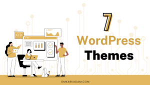 न्यू ब्लॉगर के लिए 7 बेस्ट WordPress Theme