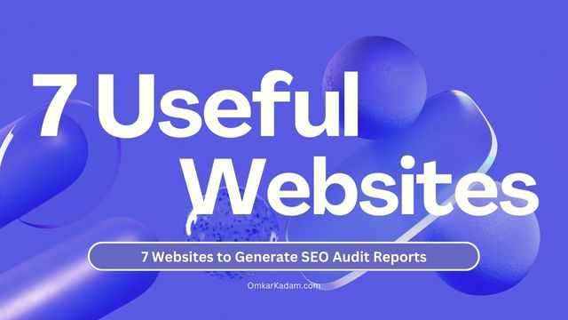 7 Websites to Generate SEO Audit Reports